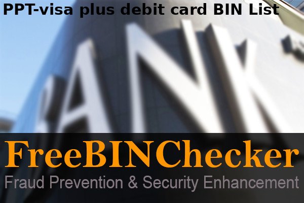 PPT-visa PLUS debit BIN List
