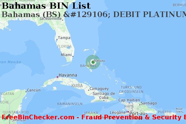 Bahamas Bahamas+%28BS%29+%26%23129106%3B+DEBIT+PLATINUM+Karte BIN-Liste
