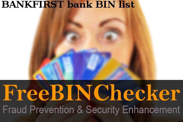 Bankfirst BIN List