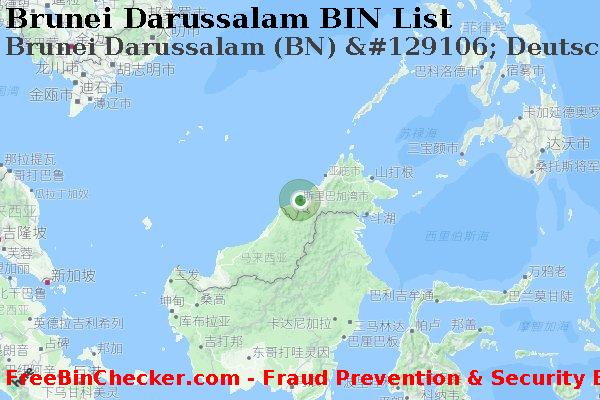 Brunei Darussalam Brunei+Darussalam+%28BN%29+%26%23129106%3B+Deutsche+Bank+S.p.a. BIN列表