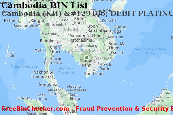 Cambodia Cambodia+%28KH%29+%26%23129106%3B+DEBIT+PLATINUM+Karte BIN-Liste