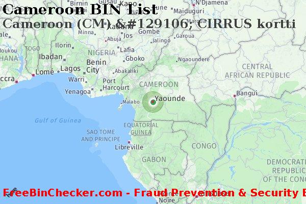 Cameroon Cameroon+%28CM%29+%26%23129106%3B+CIRRUS+kortti BIN List