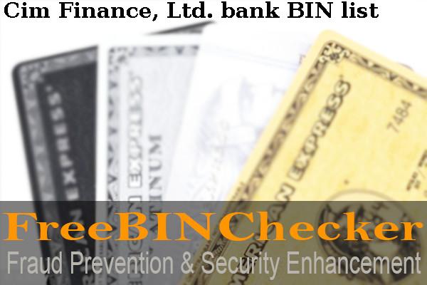 Cim Finance, Ltd. BIN 목록