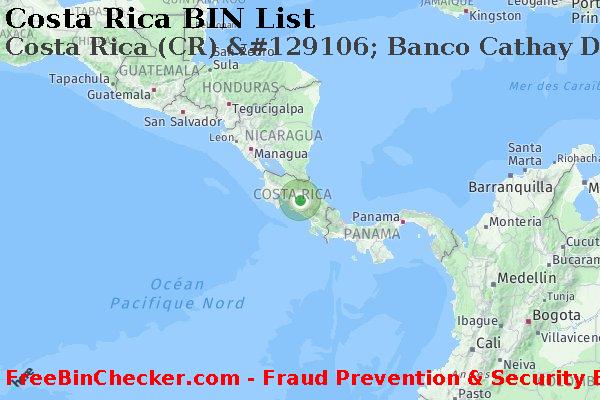 Costa Rica Costa+Rica+%28CR%29+%26%23129106%3B+Banco+Cathay+De+Costa+Rica%2C+S.a. BIN Liste 