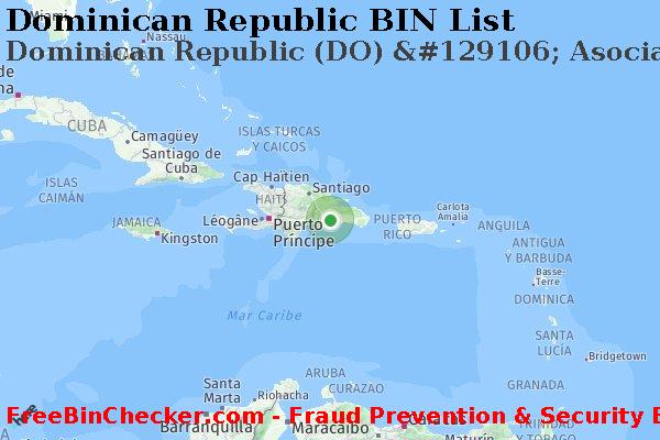 Dominican Republic Dominican+Republic+%28DO%29+%26%23129106%3B+Asociacion+Dominicana+De+Ahorros+Y+Prestamos Lista de BIN