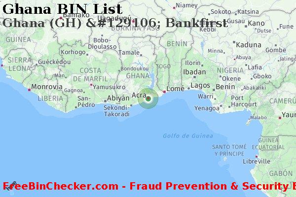 Ghana Ghana+%28GH%29+%26%23129106%3B+Bankfirst Lista de BIN