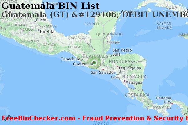 Guatemala Guatemala+%28GT%29+%26%23129106%3B+DEBIT+UNEMBOSSED+%28NON-U.S.%29+card BIN List