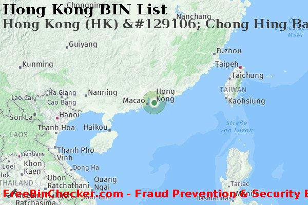 Hong Kong Hong+Kong+%28HK%29+%26%23129106%3B+Chong+Hing+Bank%2C+Ltd. BIN-Liste
