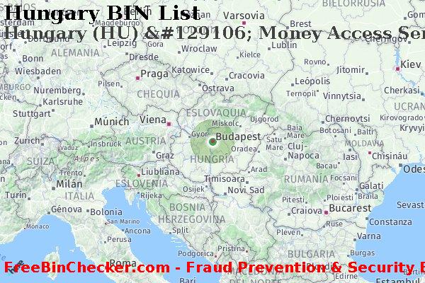 Hungary Hungary+%28HU%29+%26%23129106%3B+Money+Access+Service%2C+Inc. Lista de BIN