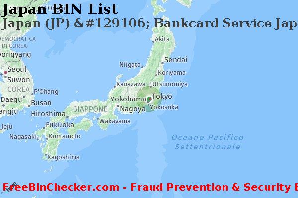 Japan Japan+%28JP%29+%26%23129106%3B+Bankcard+Service+Japan+Co.%2C+Ltd. Lista BIN