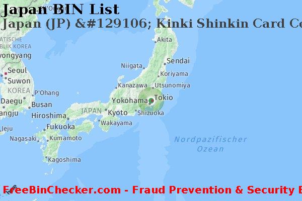 Japan Japan+%28JP%29+%26%23129106%3B+Kinki+Shinkin+Card+Co.%2C+Ltd. BIN-Liste