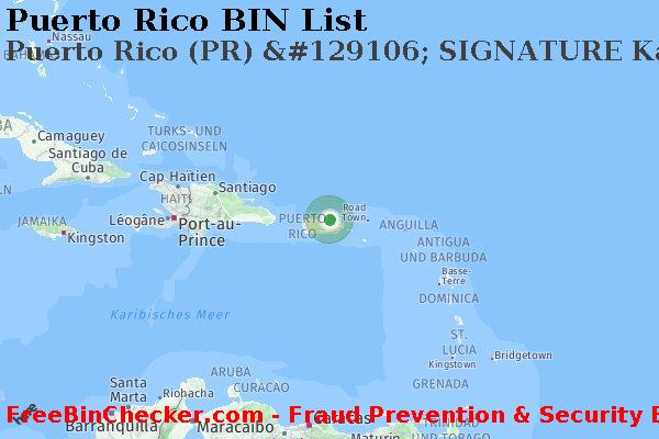 Puerto Rico Puerto+Rico+%28PR%29+%26%23129106%3B+SIGNATURE+Karte BIN-Liste