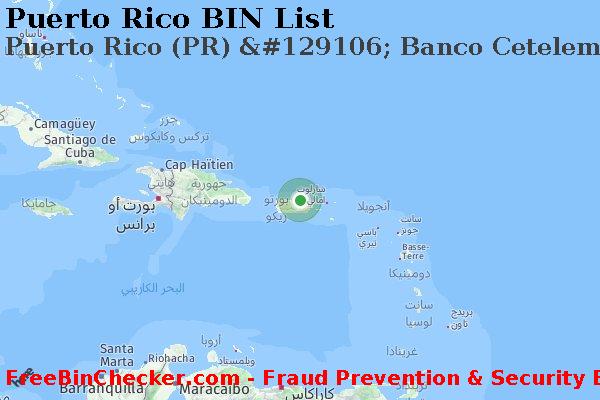Puerto Rico Puerto+Rico+%28PR%29+%26%23129106%3B+Banco+Cetelem%2C+S.a. قائمة BIN