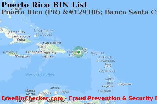 Puerto Rico Puerto+Rico+%28PR%29+%26%23129106%3B+Banco+Santa+Cruz%2C+S.a. BIN Liste 