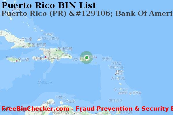 Puerto Rico Puerto+Rico+%28PR%29+%26%23129106%3B+Bank+Of+America%2C+N.a. BIN列表