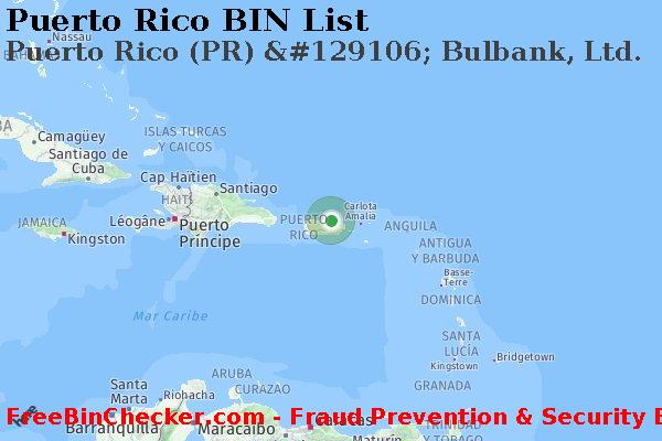 Puerto Rico Puerto+Rico+%28PR%29+%26%23129106%3B+Bulbank%2C+Ltd. Lista de BIN