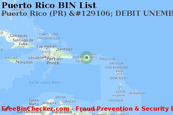 Puerto Rico Puerto+Rico+%28PR%29+%26%23129106%3B+DEBIT+UNEMBOSSED+%28NON-U.S.%29+Karte BIN-Liste
