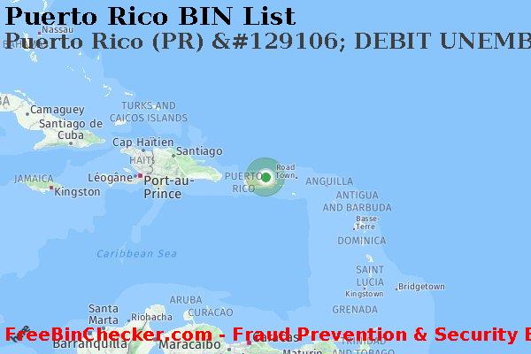 Puerto Rico Puerto+Rico+%28PR%29+%26%23129106%3B+DEBIT+UNEMBOSSED+%28NON-U.S.%29+card BIN Lijst