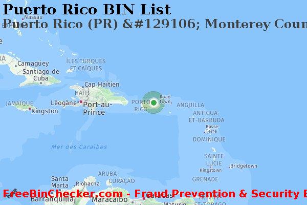Puerto Rico Puerto+Rico+%28PR%29+%26%23129106%3B+Monterey+County+Bank BIN Liste 
