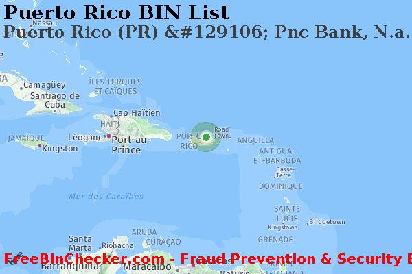 Puerto Rico Puerto+Rico+%28PR%29+%26%23129106%3B+Pnc+Bank%2C+N.a. BIN Liste 