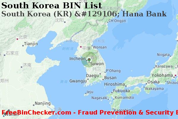 South Korea South+Korea+%28KR%29+%26%23129106%3B+Hana+Bank BIN列表