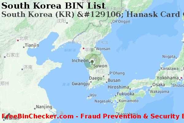 South Korea South+Korea+%28KR%29+%26%23129106%3B+Hanask+Card+Co.%2C+Ltd. BIN列表