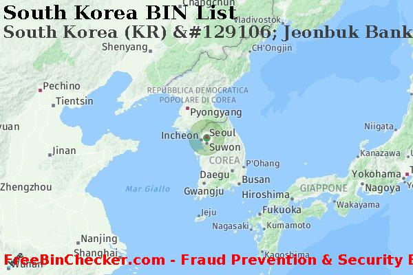 South Korea South+Korea+%28KR%29+%26%23129106%3B+Jeonbuk+Bank%2C+Ltd. Lista BIN