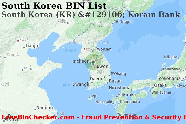 South Korea South+Korea+%28KR%29+%26%23129106%3B+Koram+Bank BIN列表