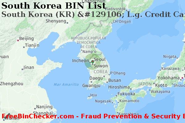 South Korea South+Korea+%28KR%29+%26%23129106%3B+L.g.+Credit+Card+Co.%2C+Ltd. Lista de BIN