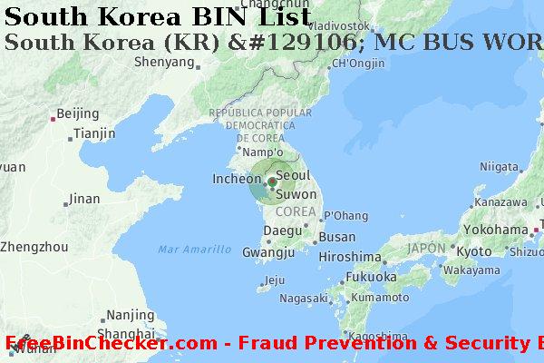 South Korea South+Korea+%28KR%29+%26%23129106%3B+MC+BUS+WORLD+tarjeta Lista de BIN
