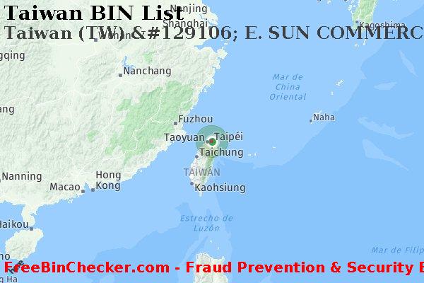 Taiwan Taiwan+%28TW%29+%26%23129106%3B+E.+SUN+COMMERCIAL+BANK+CO.%2C+LTD. Lista de BIN