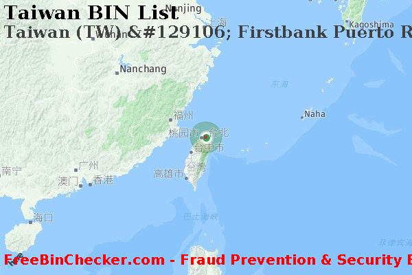 Taiwan Taiwan+%28TW%29+%26%23129106%3B+Firstbank+Puerto+Rico BIN列表
