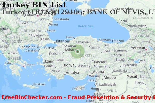 Turkey Turkey+%28TR%29+%26%23129106%3B+BANK+OF+NEVIS%2C+LTD. BIN List
