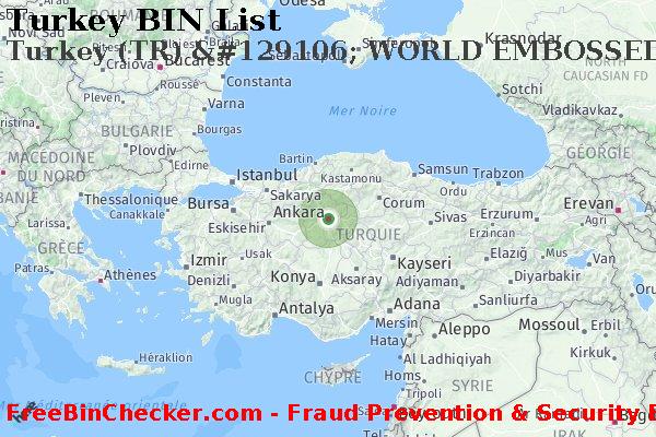 Turkey Turkey+%28TR%29+%26%23129106%3B+WORLD+EMBOSSED+carte BIN Liste 