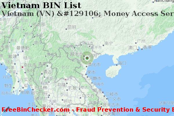 Vietnam Vietnam+%28VN%29+%26%23129106%3B+Money+Access+Service%2C+Inc. BIN列表