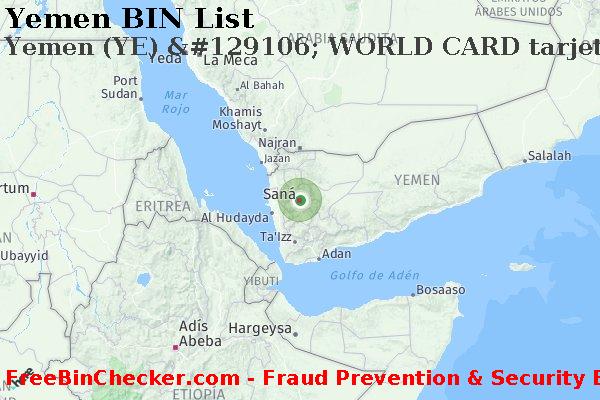 Yemen Yemen+%28YE%29+%26%23129106%3B+WORLD+CARD+tarjeta Lista de BIN